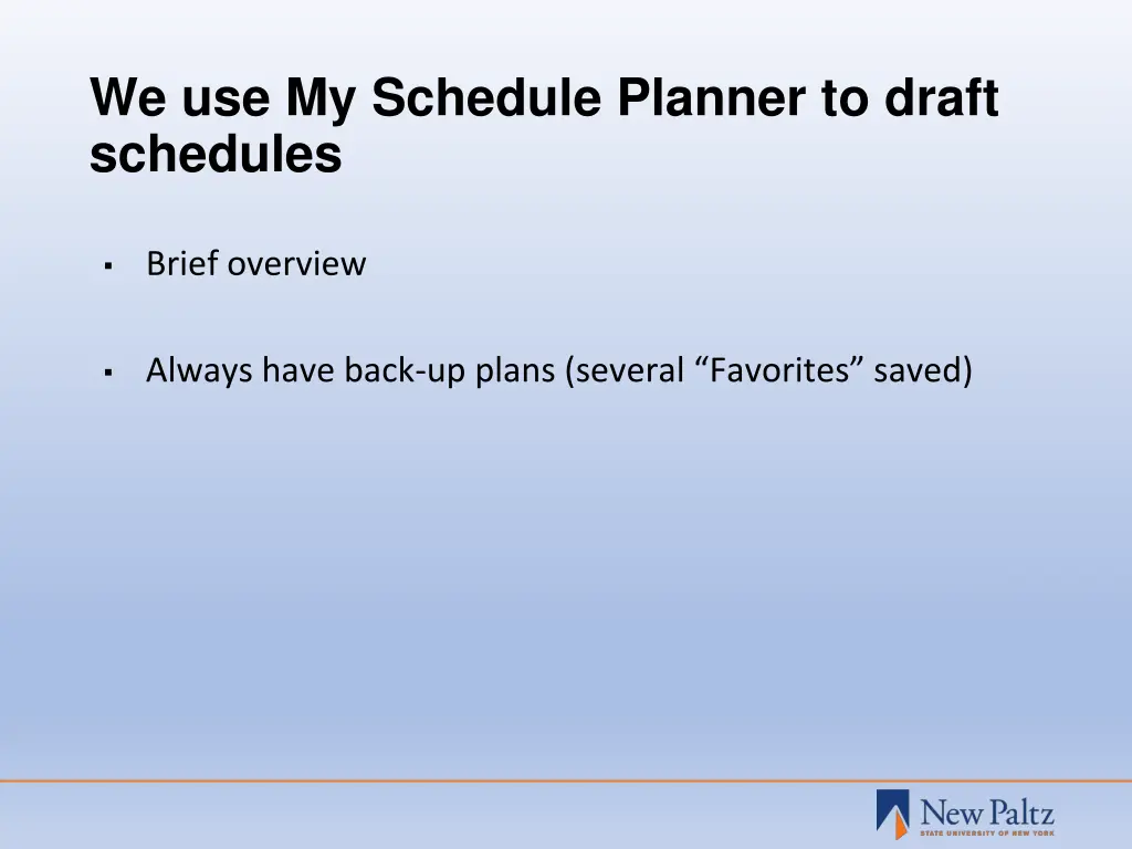 we use my schedule planner to draft schedules