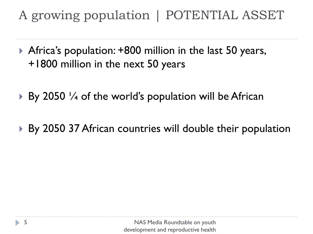 a growing population potential asset