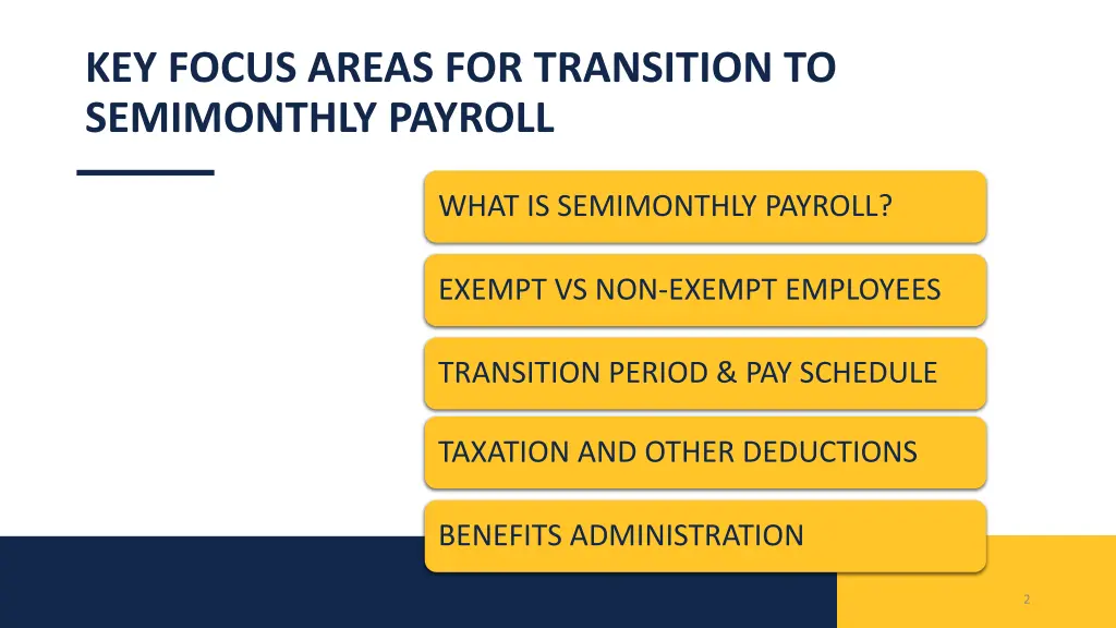 key focus areas for transition to semimonthly