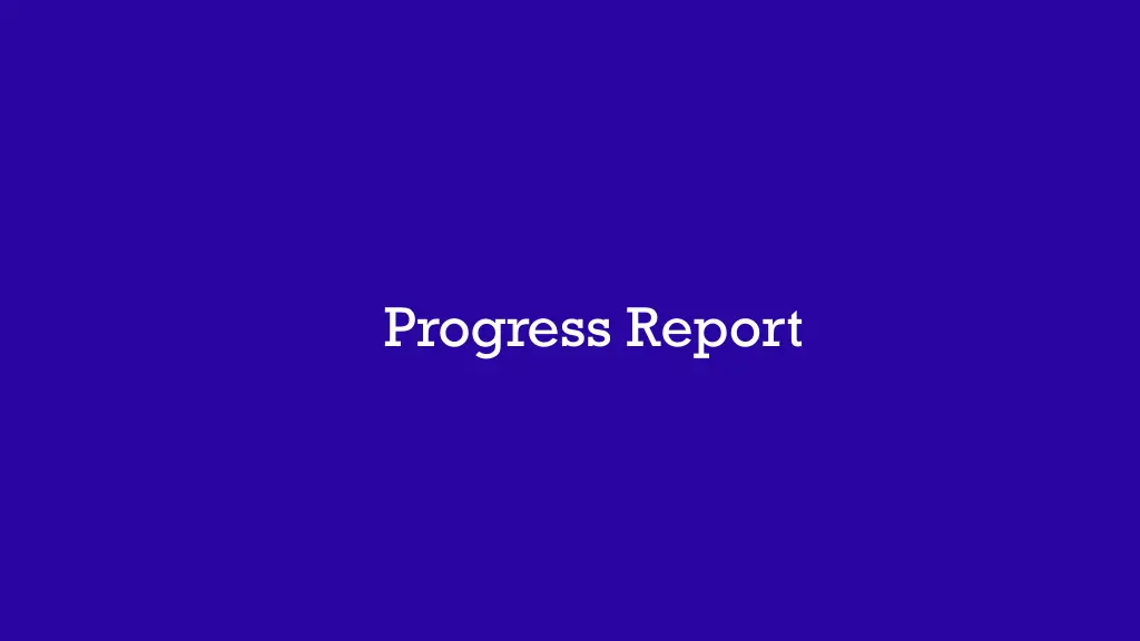 progress report