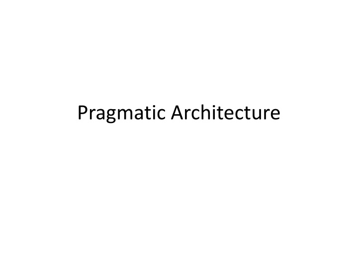 pragmatic architecture