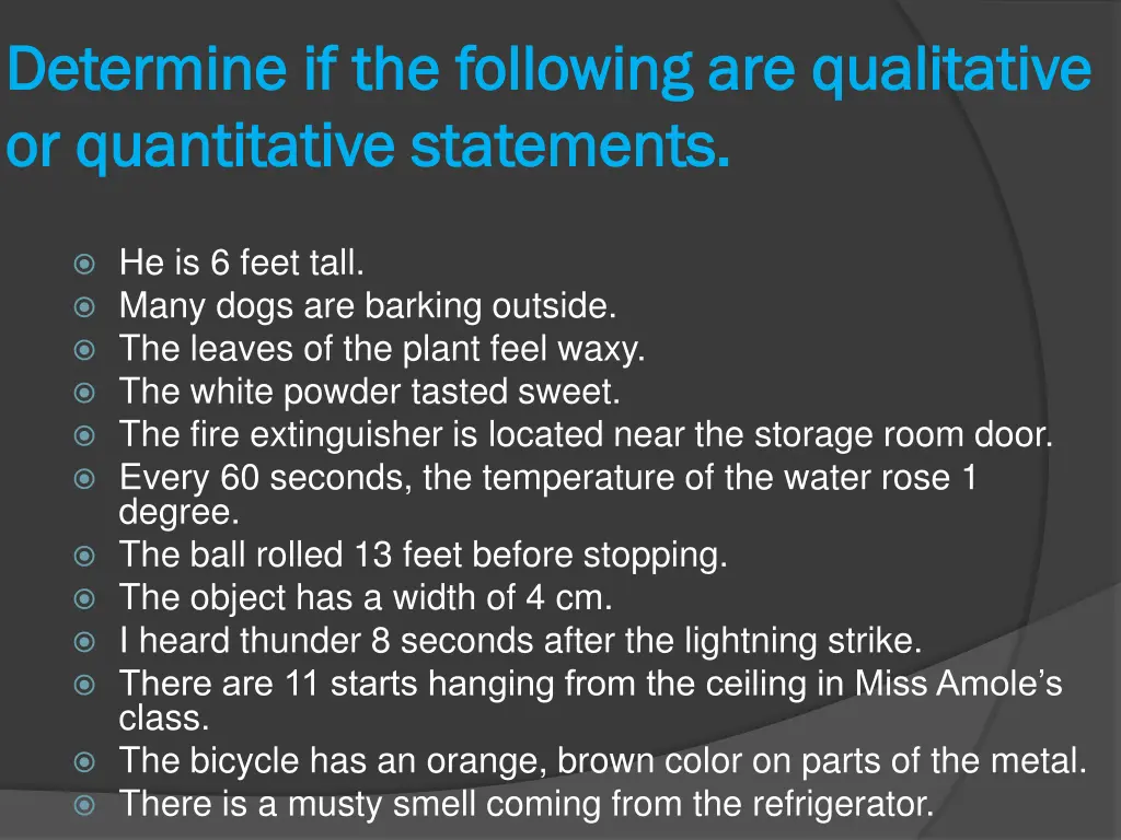 determine if the following are qualitative