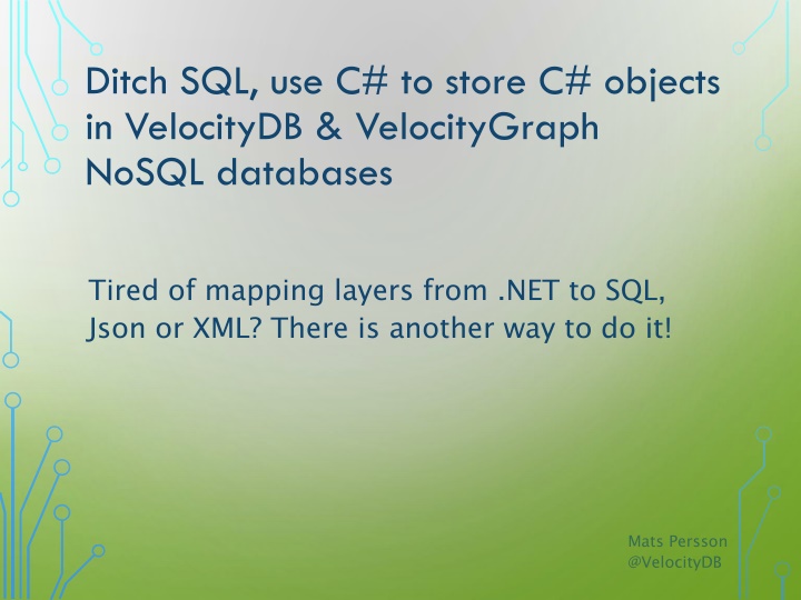 ditch sql use c to store c objects in velocitydb