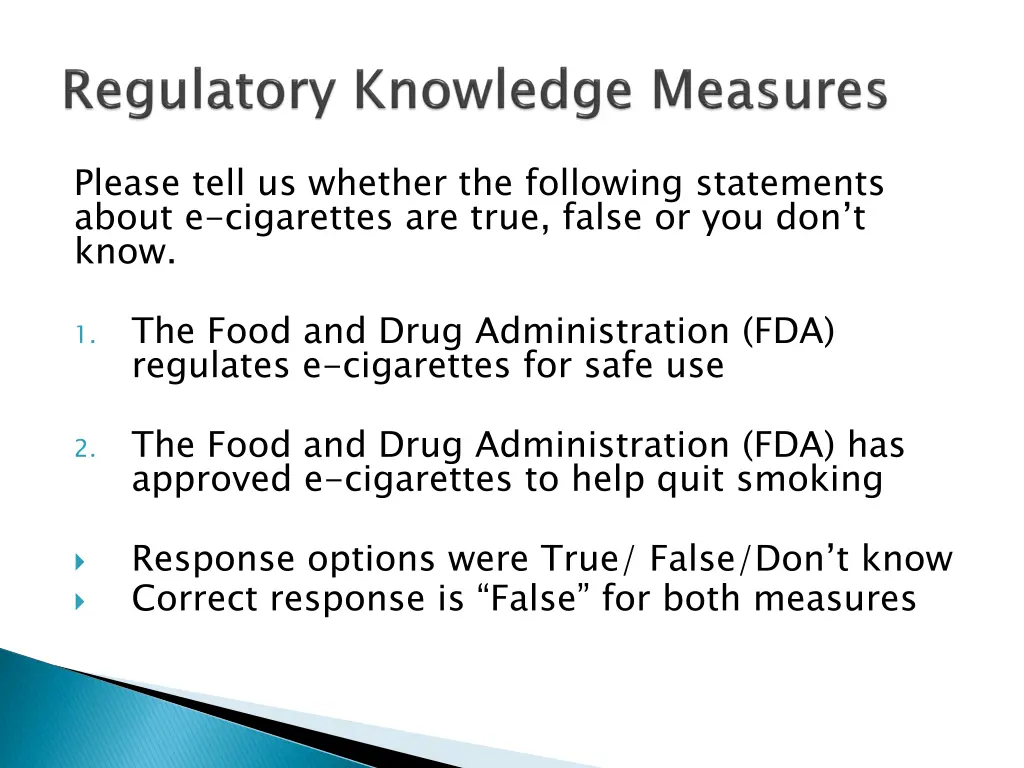 please tell us whether the following statements