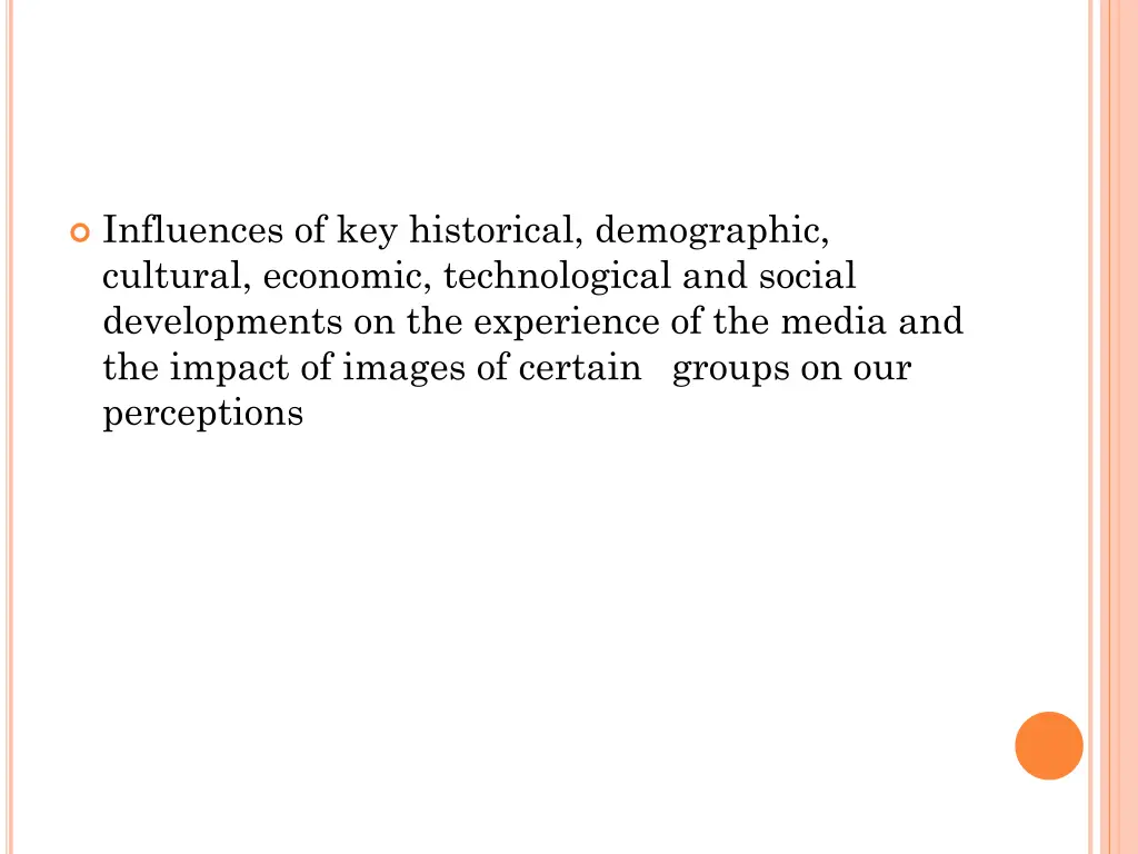 influences of key historical demographic cultural