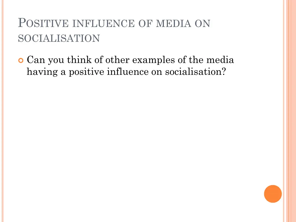 p ositive influence of media on socialisation