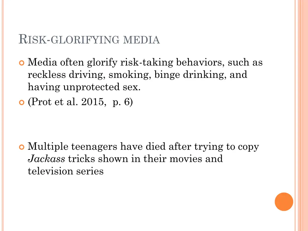 r isk glorifying media