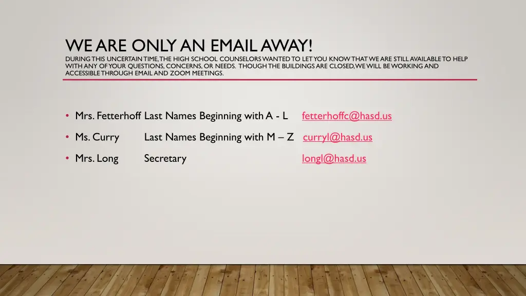we are only an email away during this uncertain