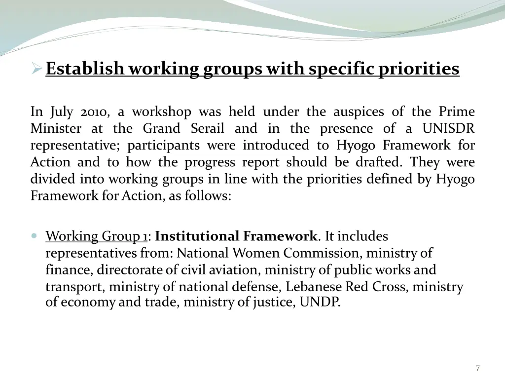 establish working groups with specific priorities