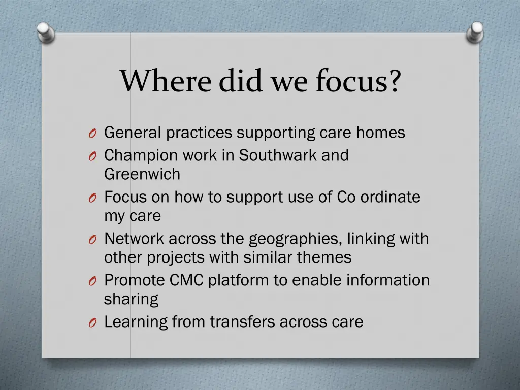where did we focus