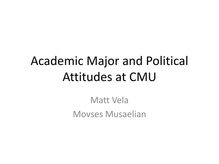 academic major and political attitudes at cmu