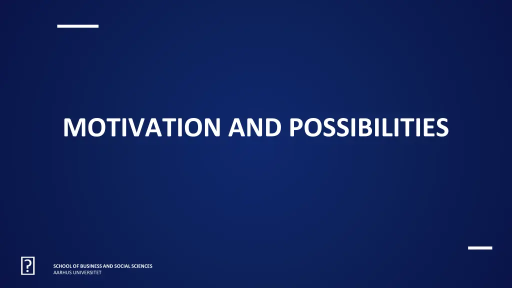motivation and possibilities