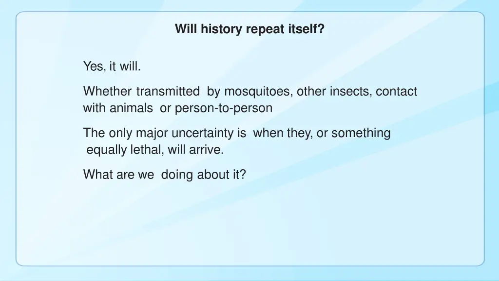 will history repeat itself
