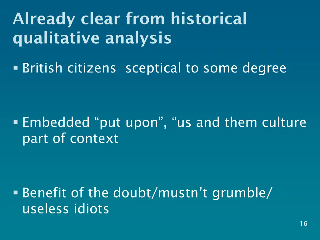 already clear from historical qualitative analysis