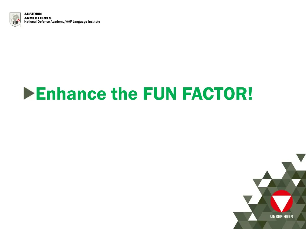 enhance the fun factor