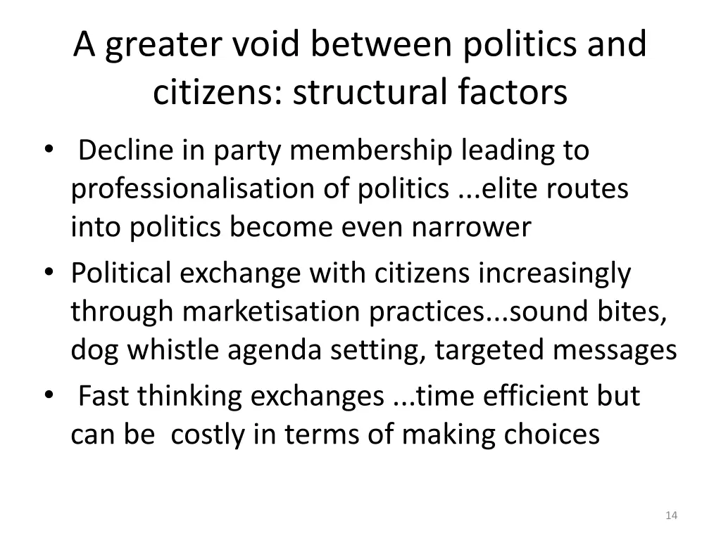 a greater void between politics and citizens