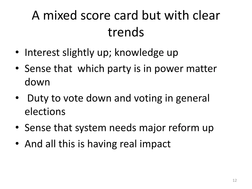 a mixed score card but with clear trends