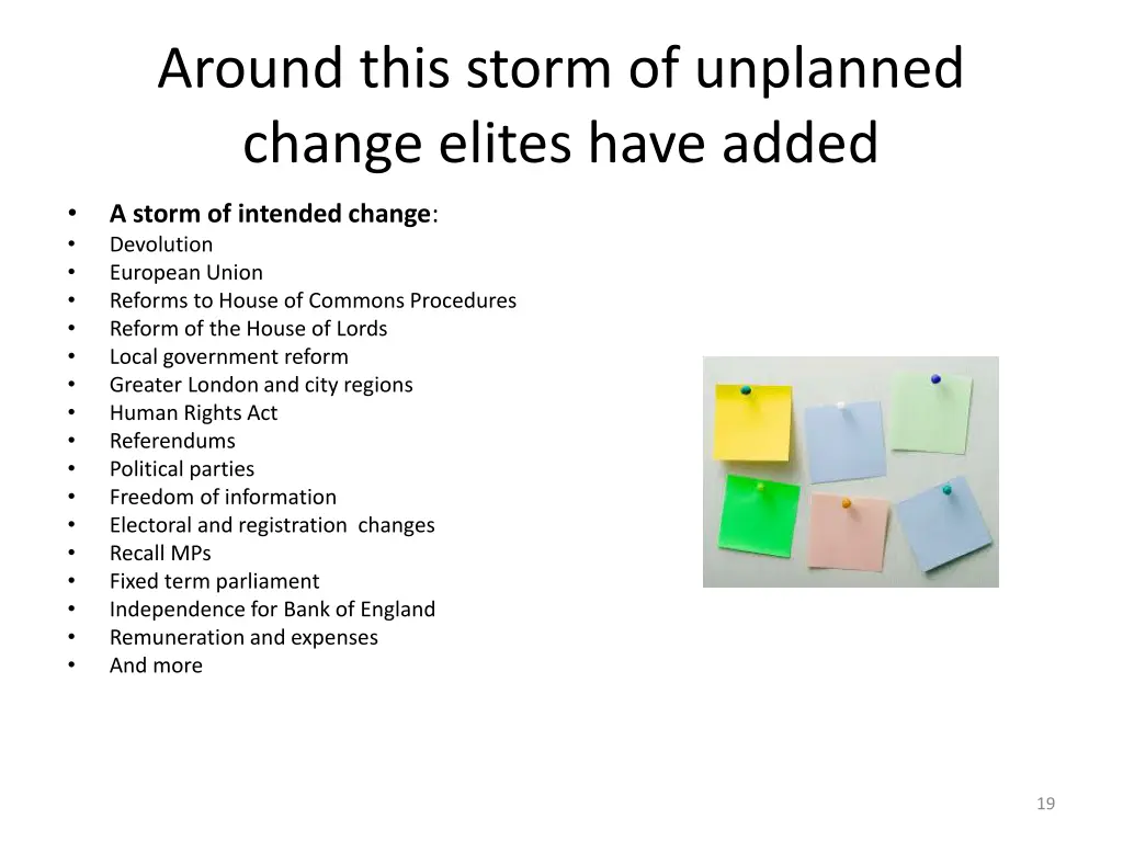 around this storm of unplanned change elites have