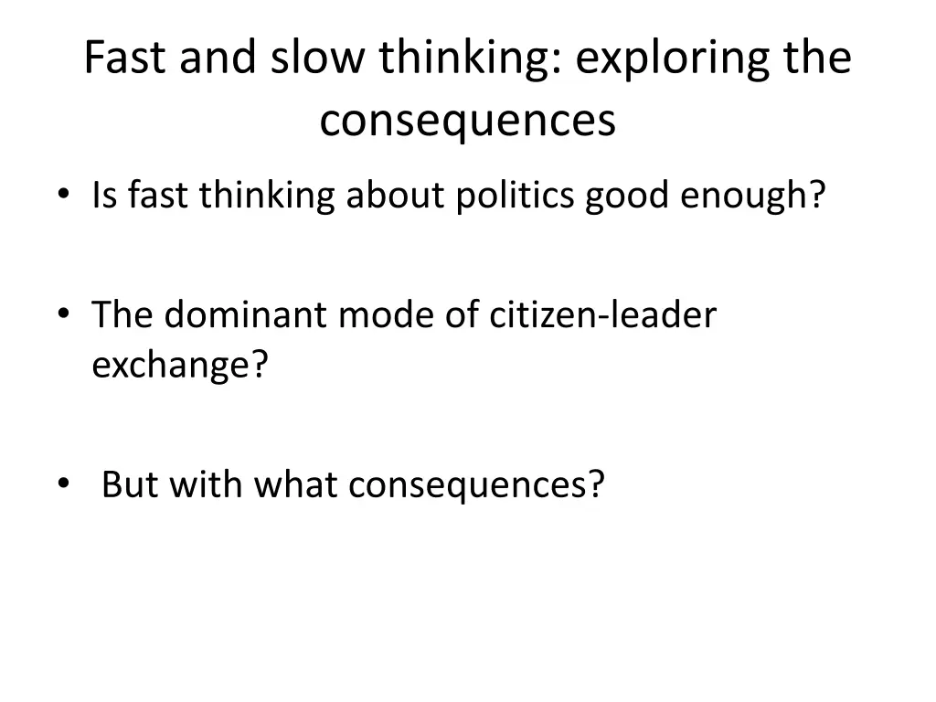 fast and slow thinking exploring the consequences