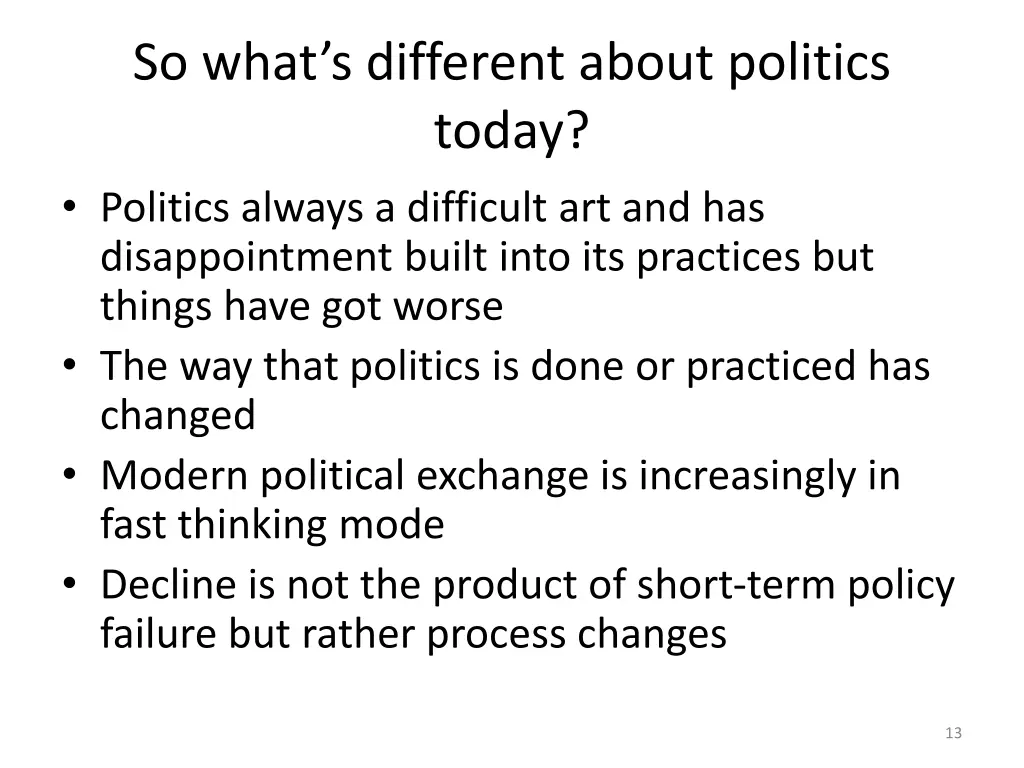 so what s different about politics today politics