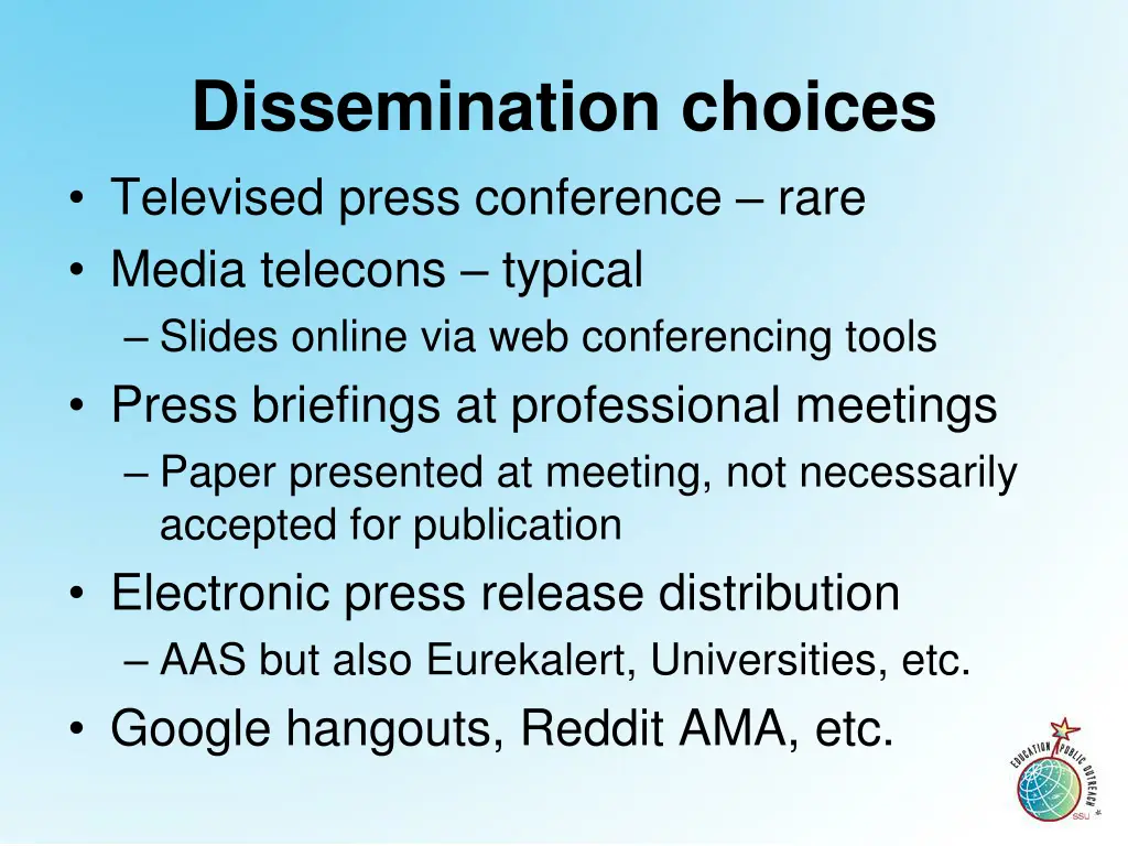 dissemination choices televised press conference