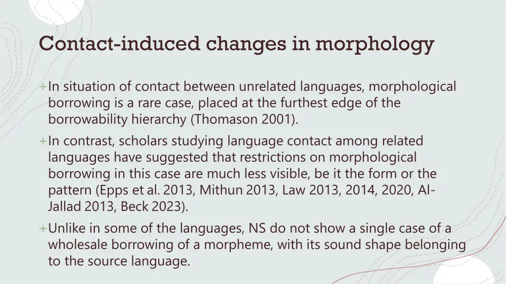 contact induced changes in morphology