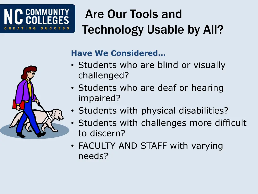 are our tools and technology usable by all