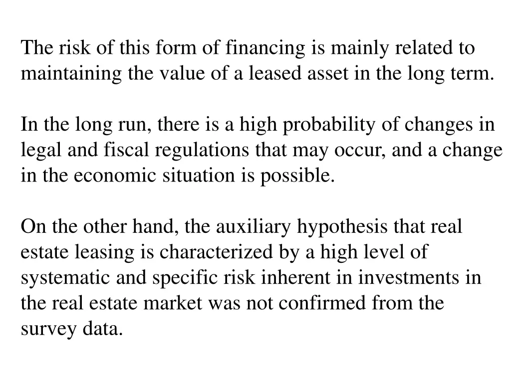the risk of this form of financing is mainly