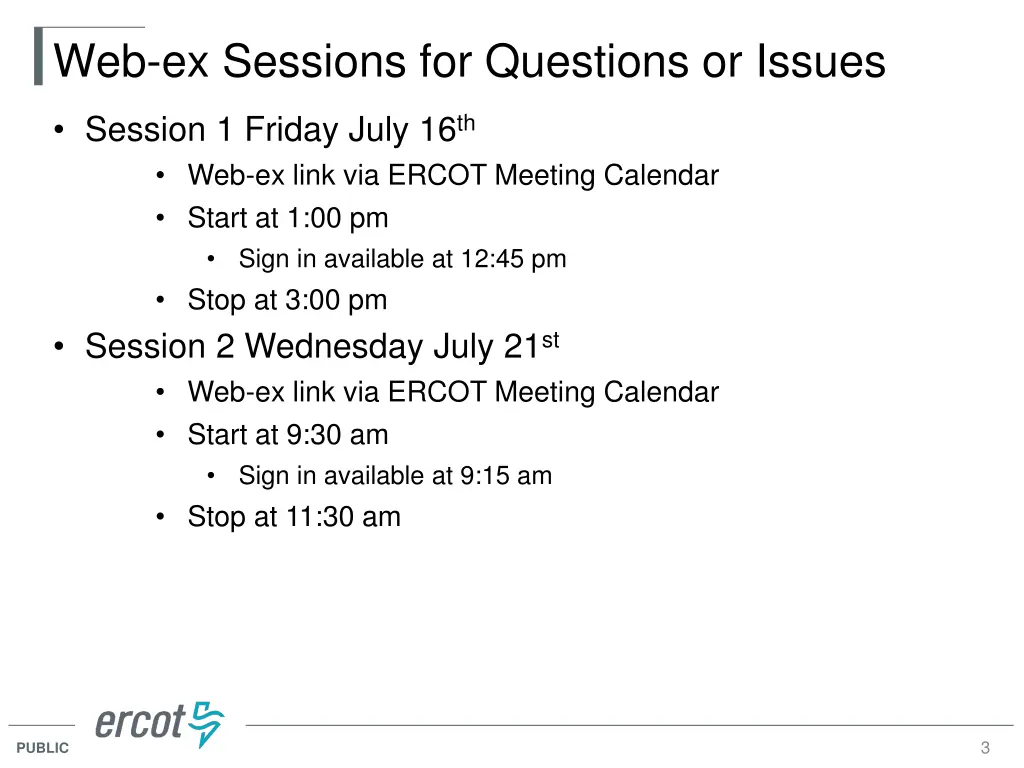 web ex sessions for questions or issues