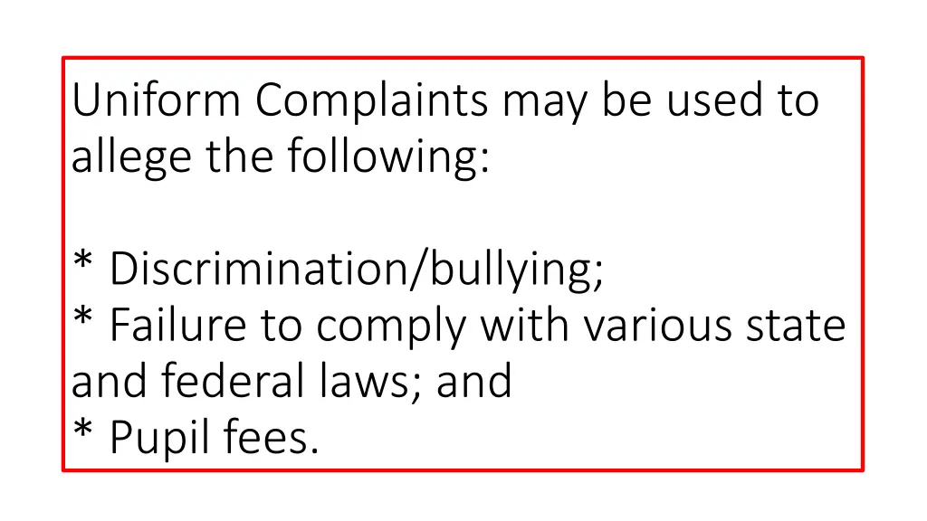 uniform complaints may be used to allege