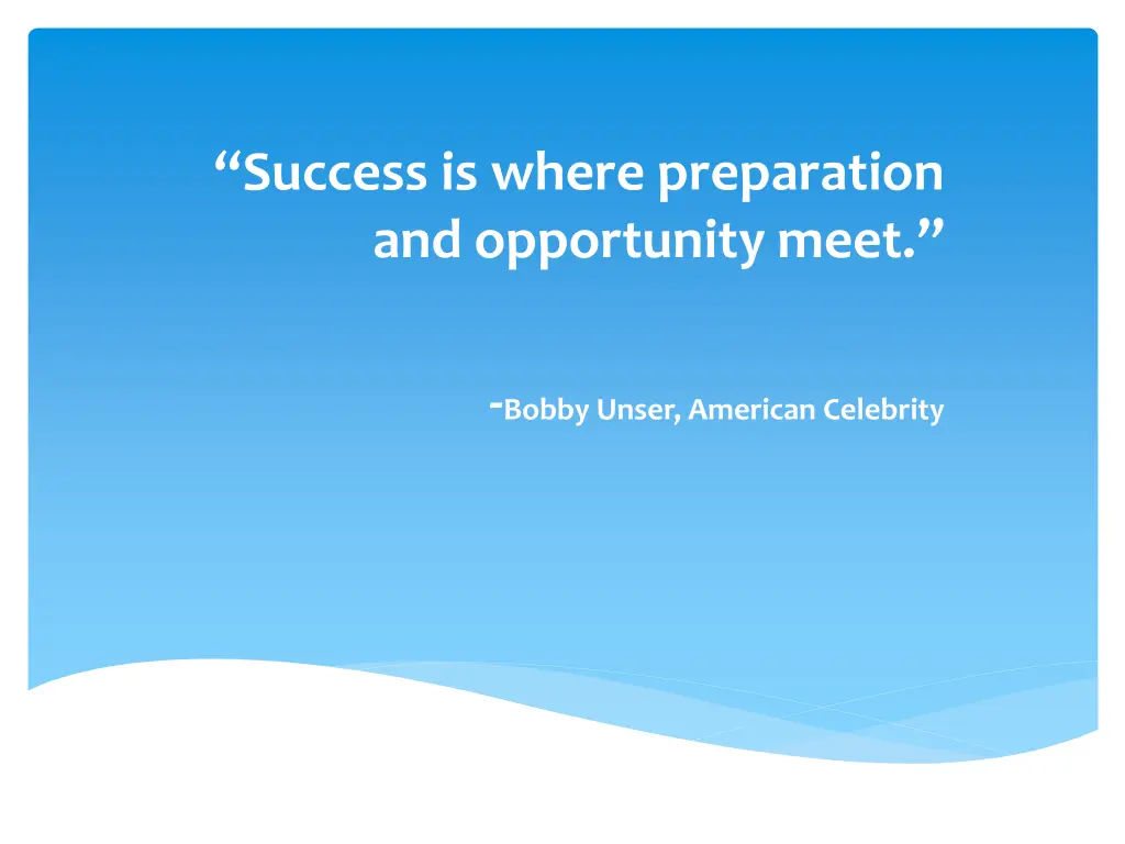 success is where preparation and opportunity meet