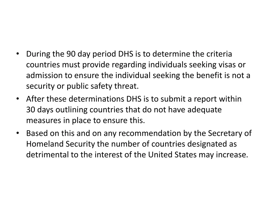 during the 90 day period dhs is to determine