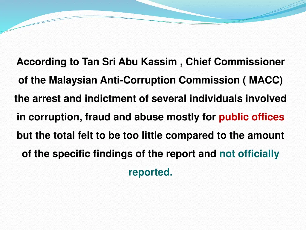 according to tan sri abu kassim chief commissioner