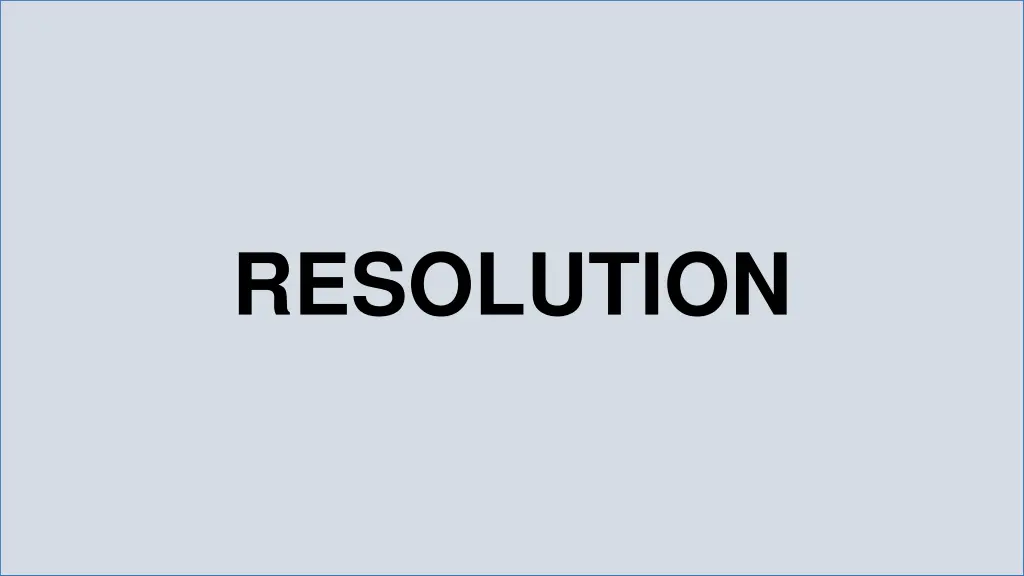 resolution
