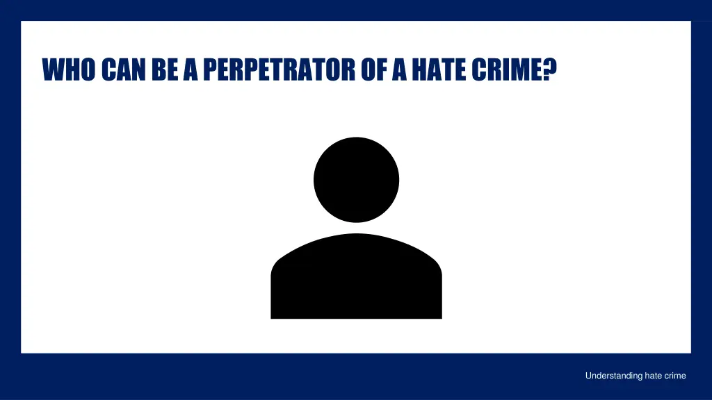 who can be a perpetrator of a hate crime