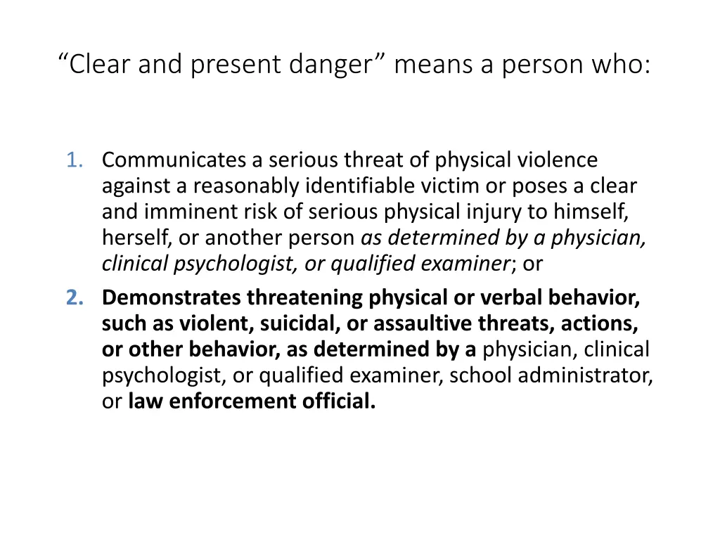 clear and present danger means a person who