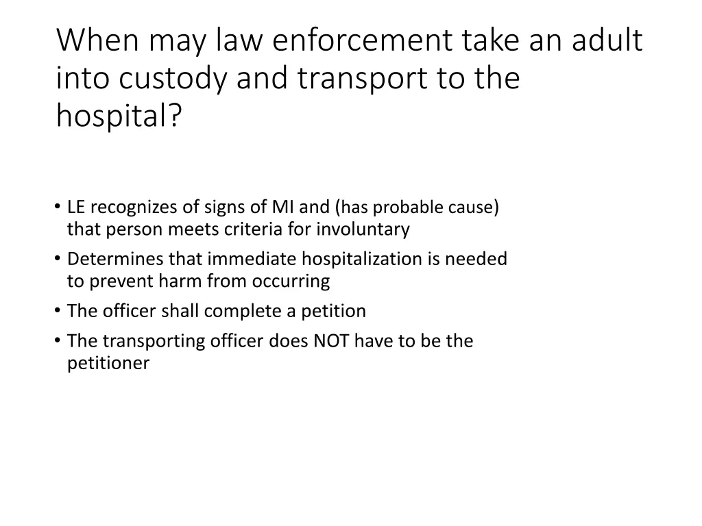 when may law enforcement take an adult into 1