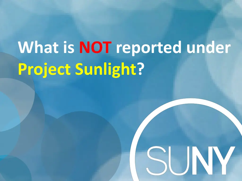 what is not reported under project sunlight