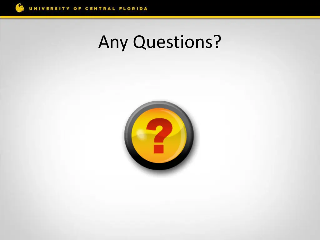 any questions