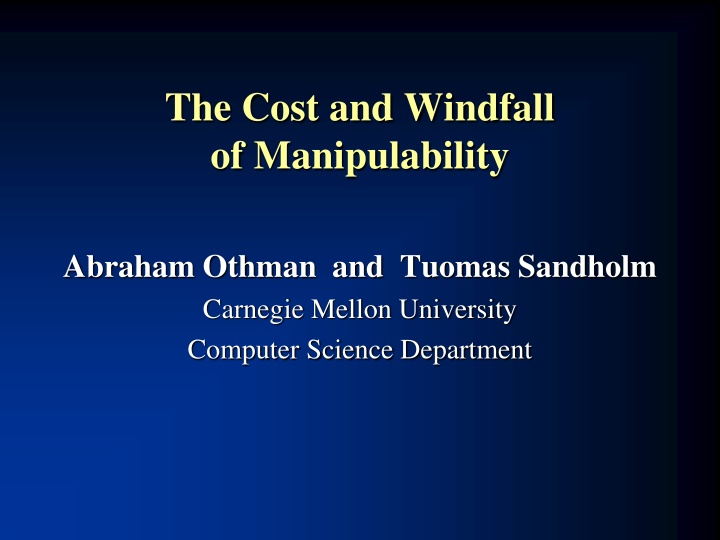 the cost and windfall of manipulability