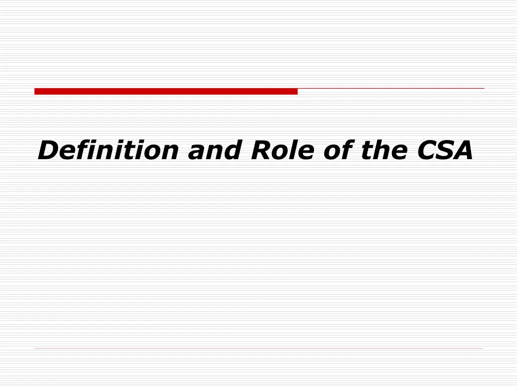 definition and role of the csa