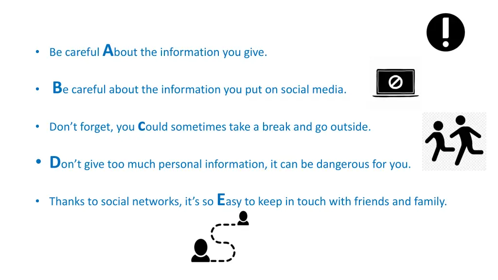 be careful a bout the information you give