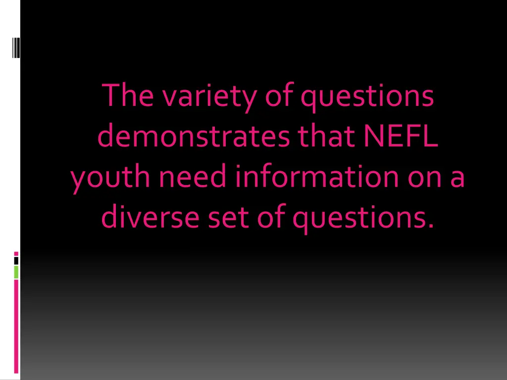 the variety of questions demonstrates that nefl