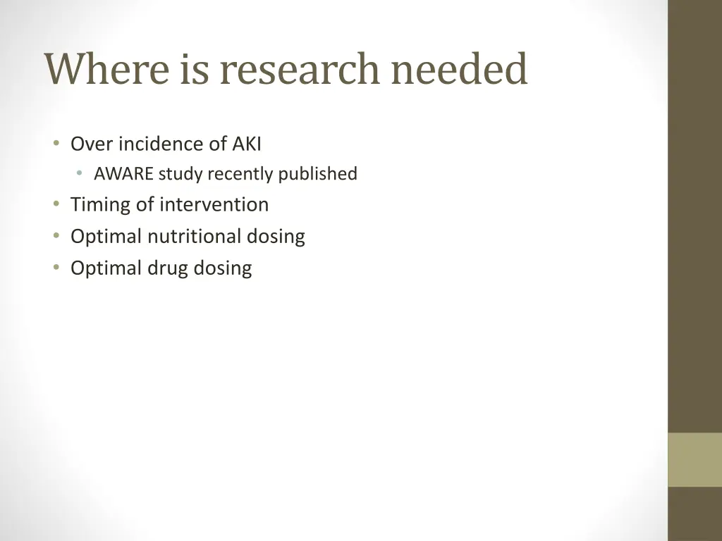where is research needed