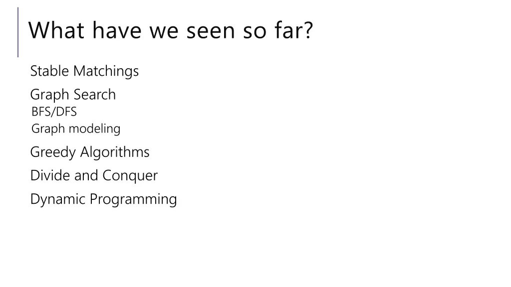 what have we seen so far