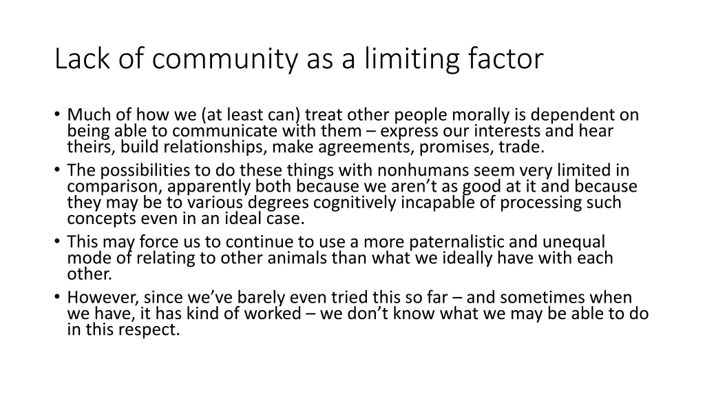 lack of community as a limiting factor