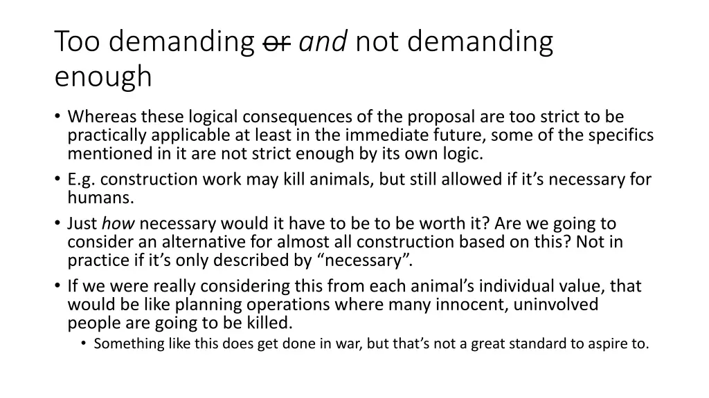 too demanding or and not demanding enough
