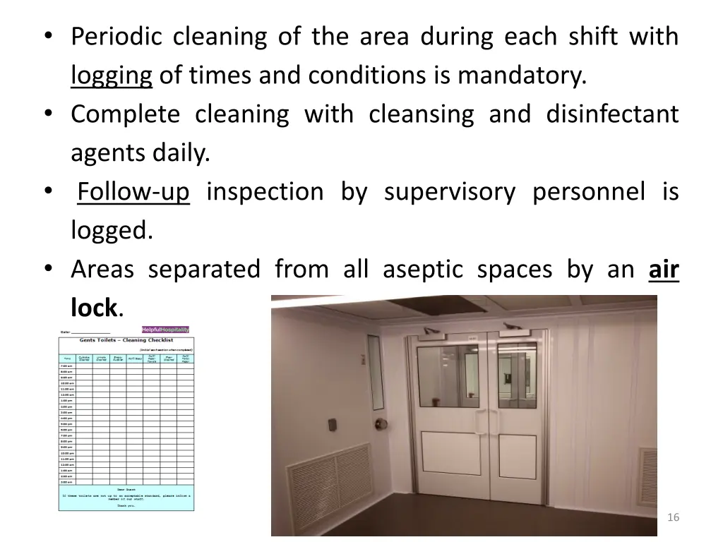 periodic cleaning of the area during each shift