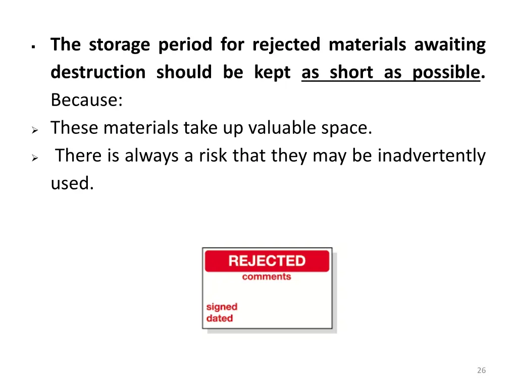 the storage period for rejected materials