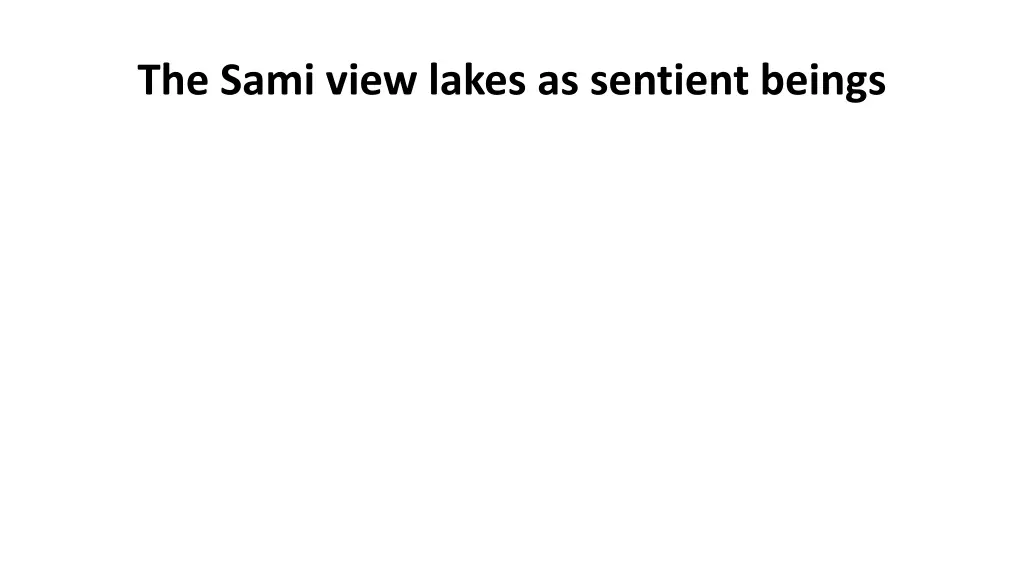 the sami view lakes as sentient beings